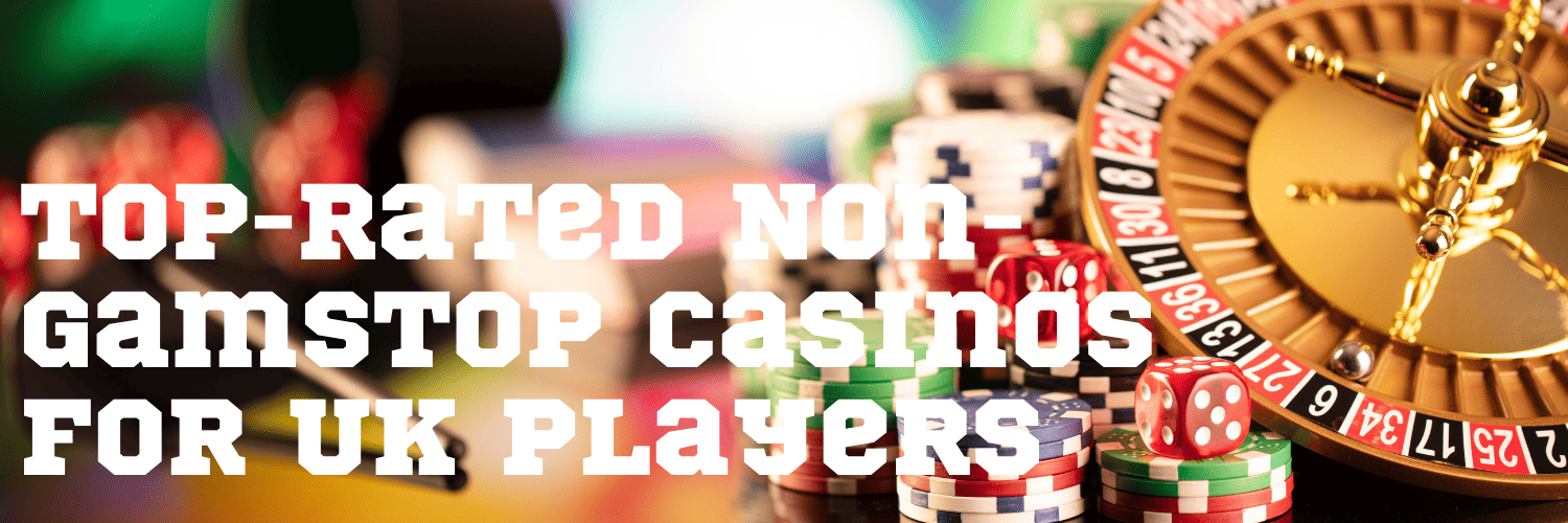 Exploring Casinos Not Listed on Gamstop A Guide for Players