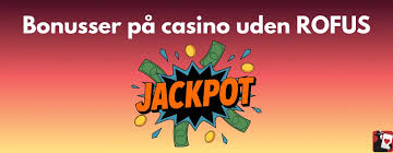 Casino Uden Rufus Dansk En Guide til Online Spil
