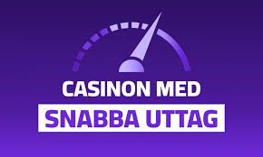 Casino Online med Snabba Uttag - Snabbhet och Bekvämlighet