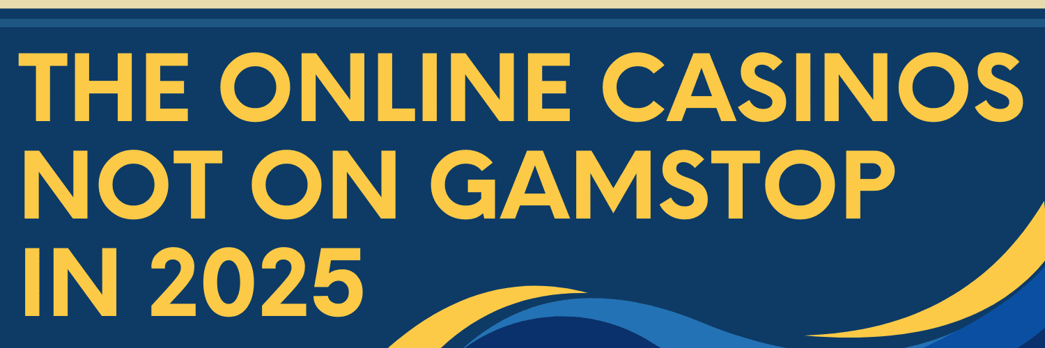 Casinos Not Registered on Gamstop Exploring the Alternatives