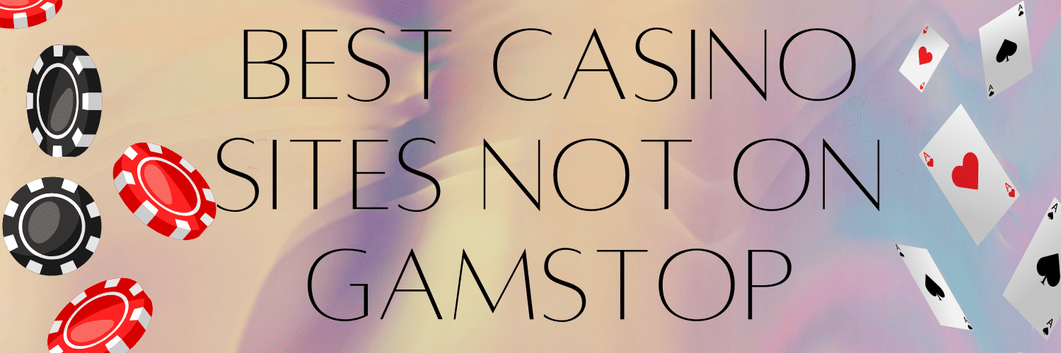Trustworthy Casinos Not Using GamStop